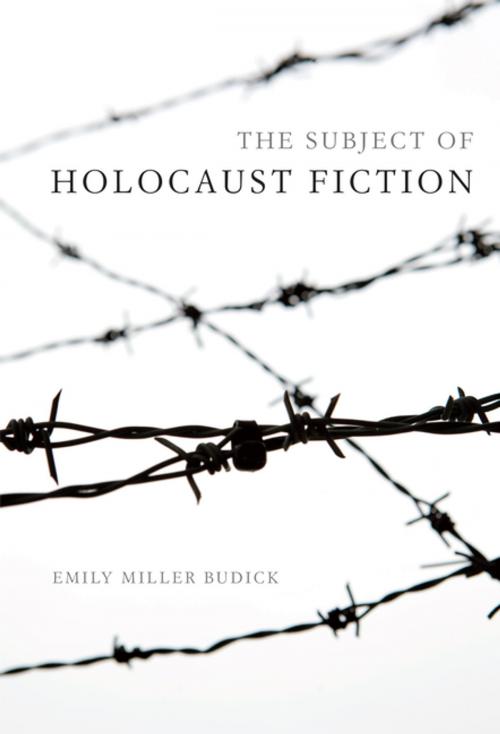 Cover of the book The Subject of Holocaust Fiction by Emily Miller Budick, Indiana University Press