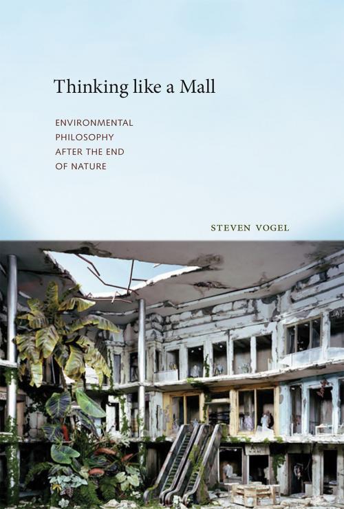 Cover of the book Thinking like a Mall by Steven Vogel, The MIT Press