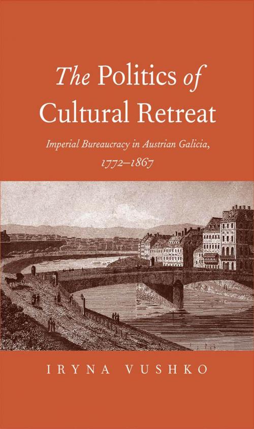 Cover of the book The Politics of Cultural Retreat by Iryna Vushko, Yale University Press