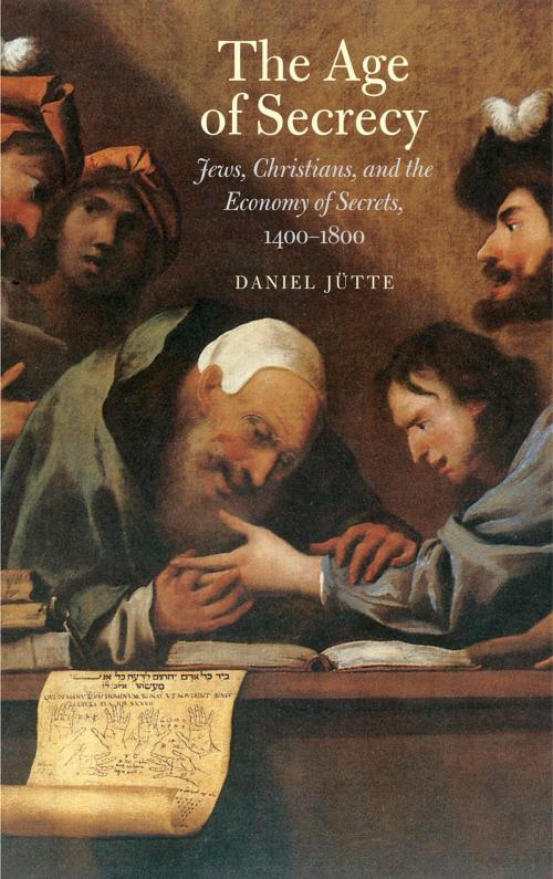 Cover of the book The Age of Secrecy by Daniel Jütte (Jutte), Yale University Press