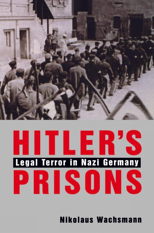 Cover of the book Hitlers Prisons by Nikolaus Wachsmann, Yale University Press