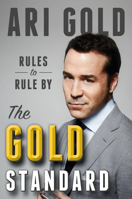 Cover of the book The Gold Standard by Ari Gold, Hachette Books