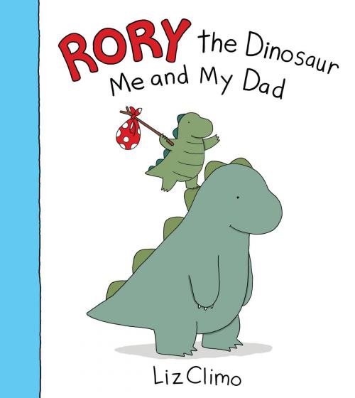 Cover of the book Rory the Dinosaur: Me and My Dad by Liz Climo, Little, Brown Books for Young Readers