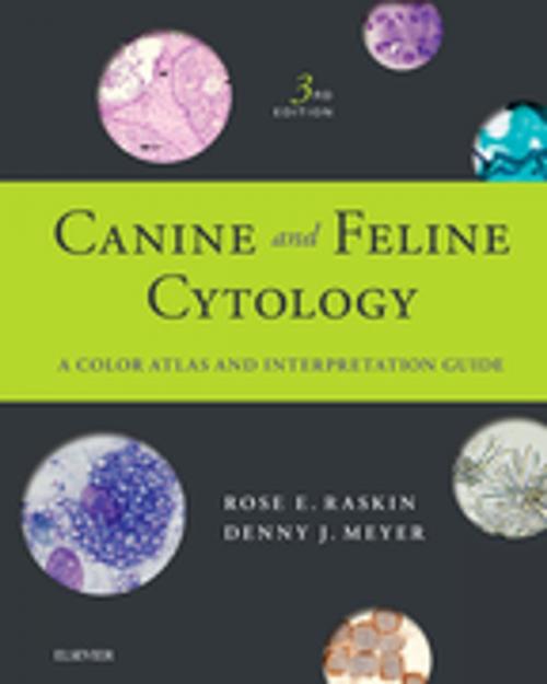 Cover of the book Canine and Feline Cytology - E-Book by Rose E. Raskin, DVM, PhD, DACVP, Denny Meyer, DVM, DACVIM, DACVP, Elsevier Health Sciences