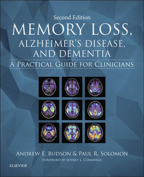 Cover of the book Memory Loss, Alzheimer's Disease, and Dementia E-Book by Andrew E. Budson, MD, Paul R. Solomon, PhD, Elsevier Health Sciences