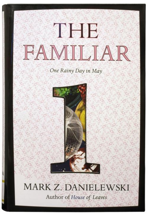 Cover of the book The Familiar, Volume 1 by Mark Z. Danielewski, Knopf Doubleday Publishing Group