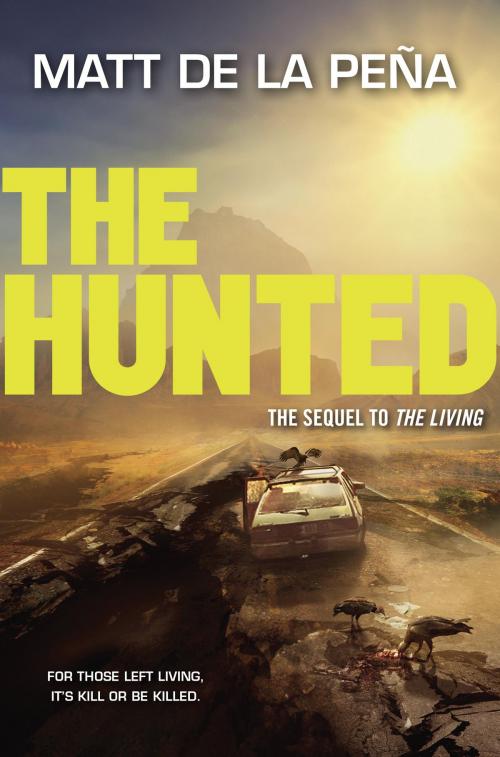 Cover of the book The Hunted by Matt de la Peña, Random House Children's Books