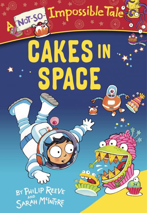 Cover of the book Cakes in Space by Philip Reeve, Random House Children's Books