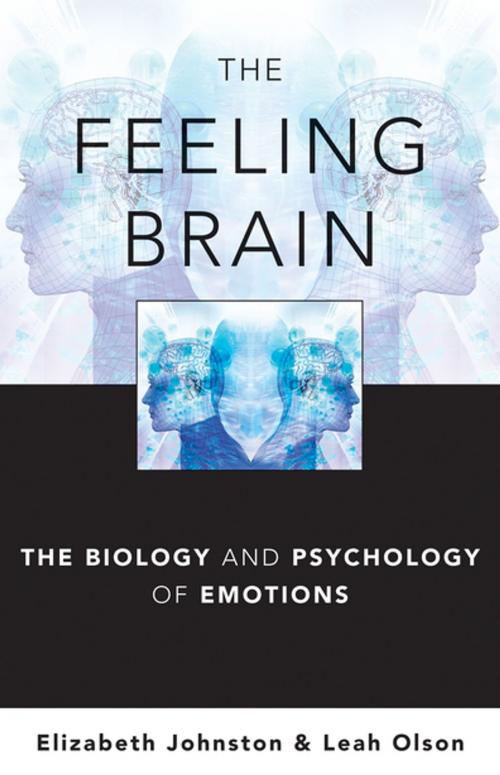 Cover of the book The Feeling Brain: The Biology and Psychology of Emotions by Elizabeth Johnston, DPhil, Leah Olson, PhD, W. W. Norton & Company