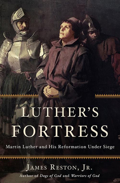 Cover of the book Luther's Fortress by James Reston, Basic Books