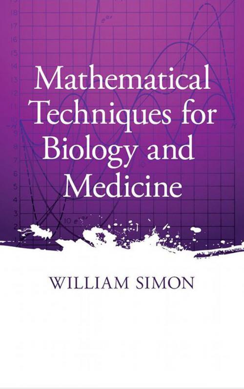 Cover of the book Mathematical Techniques for Biology and Medicine by William Simon, Dover Publications