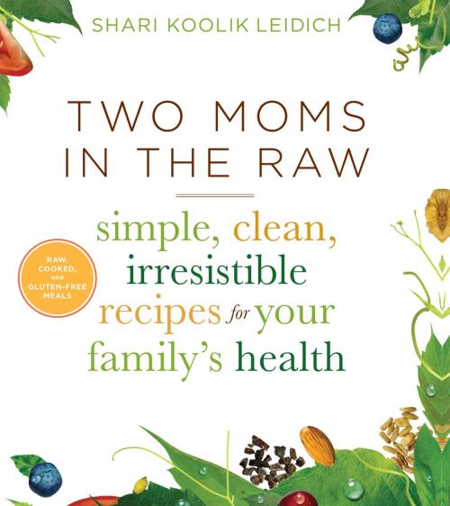Cover of the book Two Moms in the Raw by Shari Koolik Leidich, HMH Books