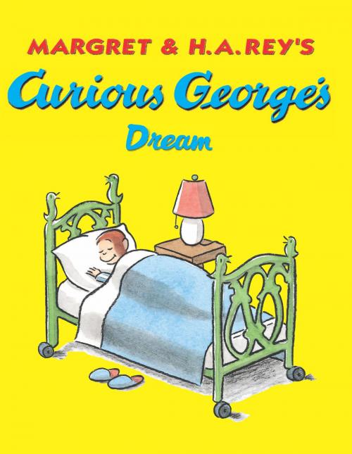 Cover of the book Curious George's Dream (Read-aloud) by H. A. Rey, Margret Rey, HMH Books
