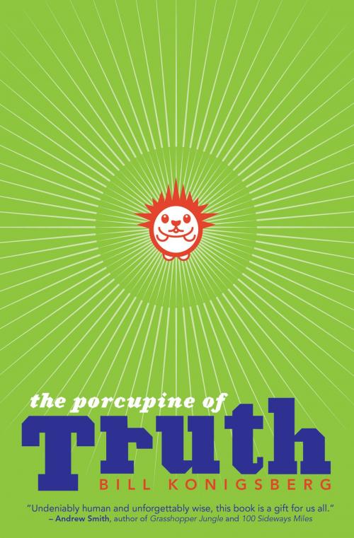 Cover of the book The Porcupine of Truth by Bill Konigsberg, Scholastic Inc.