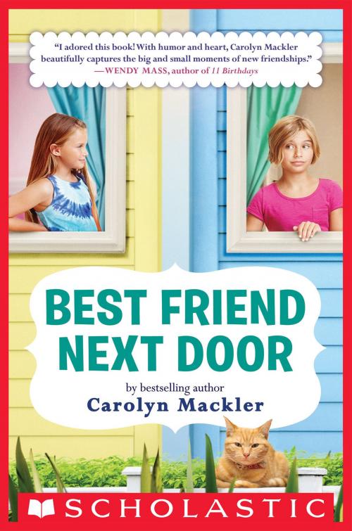 Cover of the book Best Friend Next Door by Carolyn Mackler, Scholastic Inc.