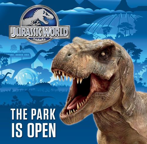 Cover of the book The Park is Open (Jurassic World) by Dennis R. Shealy, Random House Children's Books
