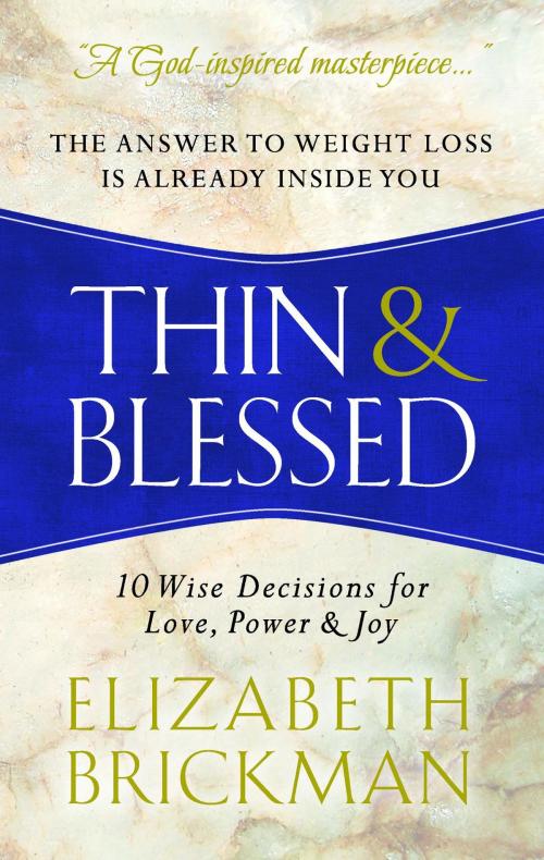 Cover of the book Thin & Blessed by Elizabeth Brickman, The Trusted Author, LLC
