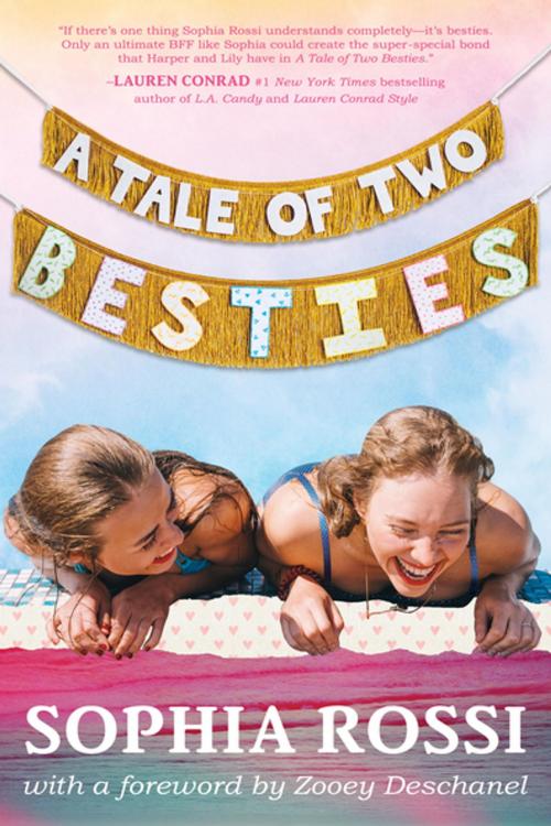 Cover of the book A Tale of Two Besties by Sophia Rossi, Penguin Young Readers Group
