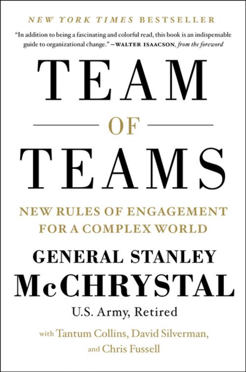 Cover of the book Team of Teams by Tantum Collins, David Silverman, Chris Fussell, Gen. Stanley McChrystal, Penguin Publishing Group