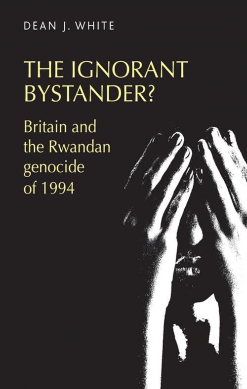 Cover of the book The ignorant bystander? by Dean White, Manchester University Press