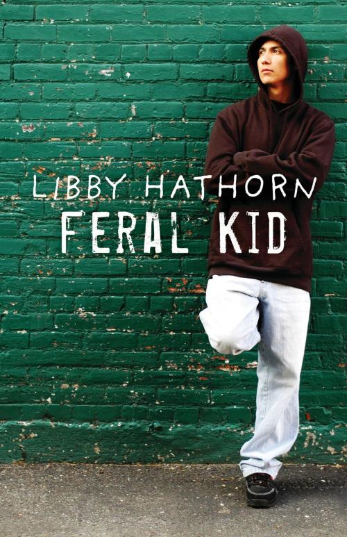 Cover of the book Feral Kid by Libby Hathorn, Hachette Australia
