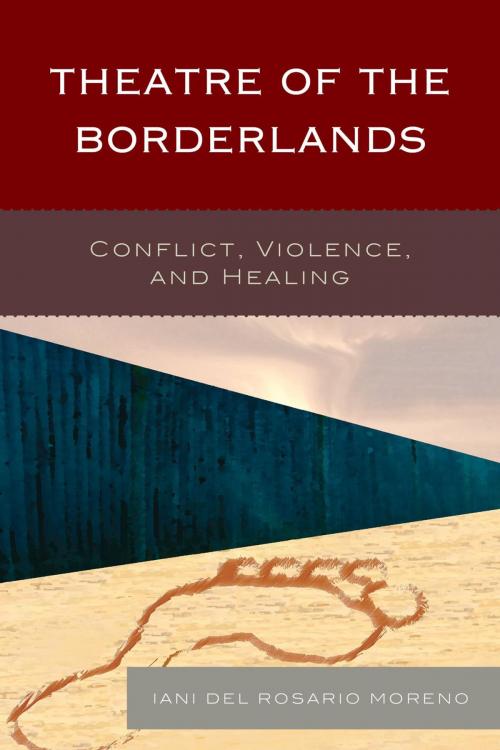 Cover of the book Theatre of the Borderlands by Iani del Rosario Moreno, Lexington Books