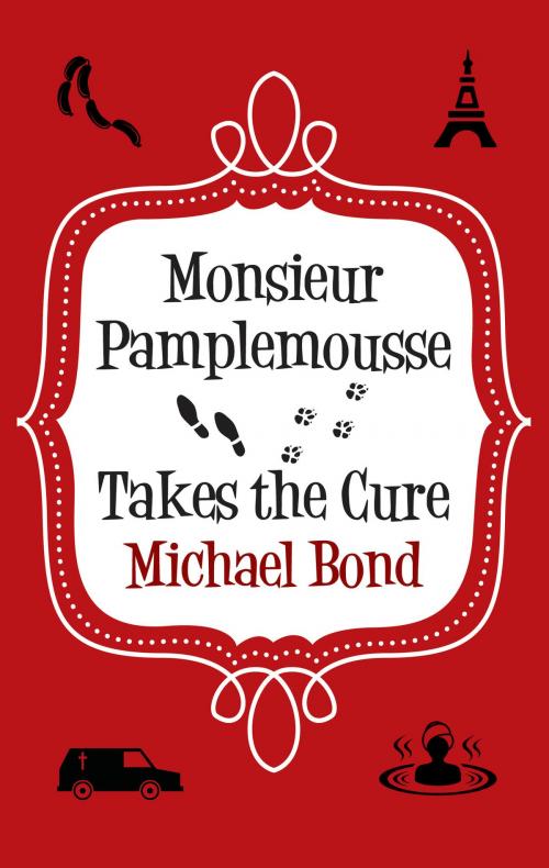 Cover of the book Monsieur Pamplemousse Takes the Cure by Michael Bond, Allison & Busby