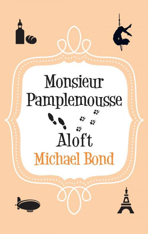 Cover of the book Monsieur Pamplemousse Aloft by Michael Bond, Allison & Busby