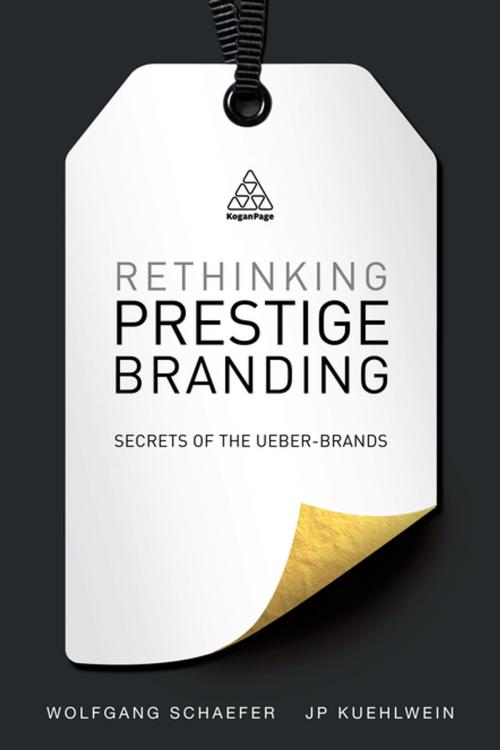 Cover of the book Rethinking Prestige Branding by Wolfgang Schaefer, JP Kuehlwein, Kogan Page