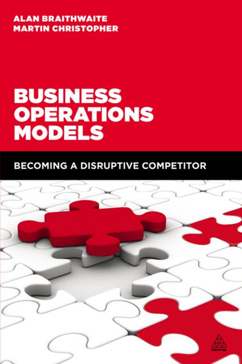 Cover of the book Business Operations Models by Professor Alan Braithwaite, Martin Christopher, Kogan Page