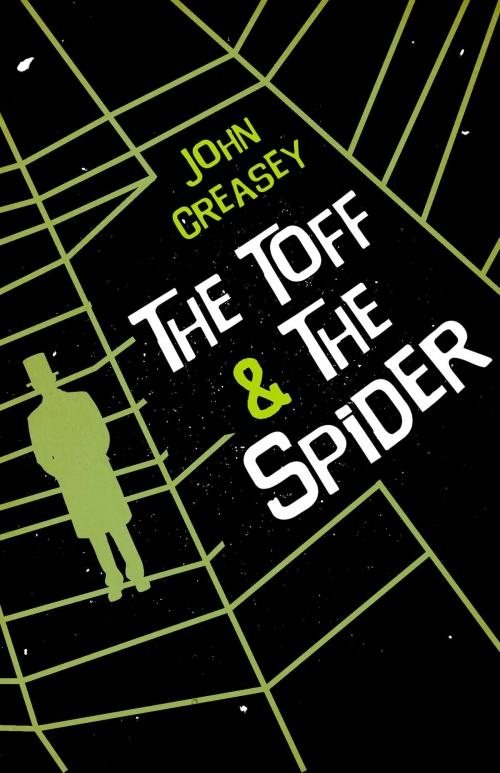 Cover of the book The Toff and the Spider by John Creasey, House of Stratus