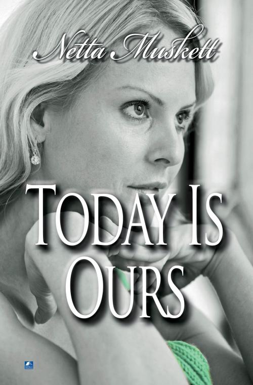 Cover of the book Today Is Ours by Netta Muskett, House of Stratus