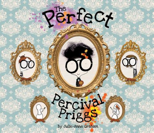 Cover of the book The Perfect Percival Priggs by Julie-Anne Graham, Running Press