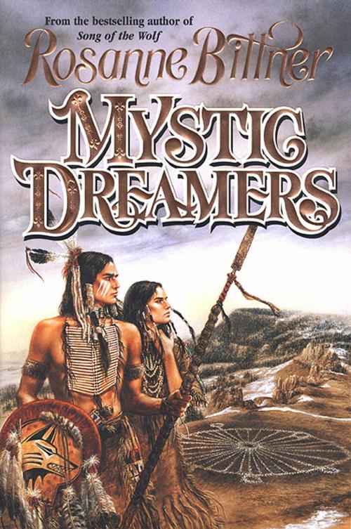Cover of the book Mystic Dreamers by Rosanne Bittner, Tom Doherty Associates