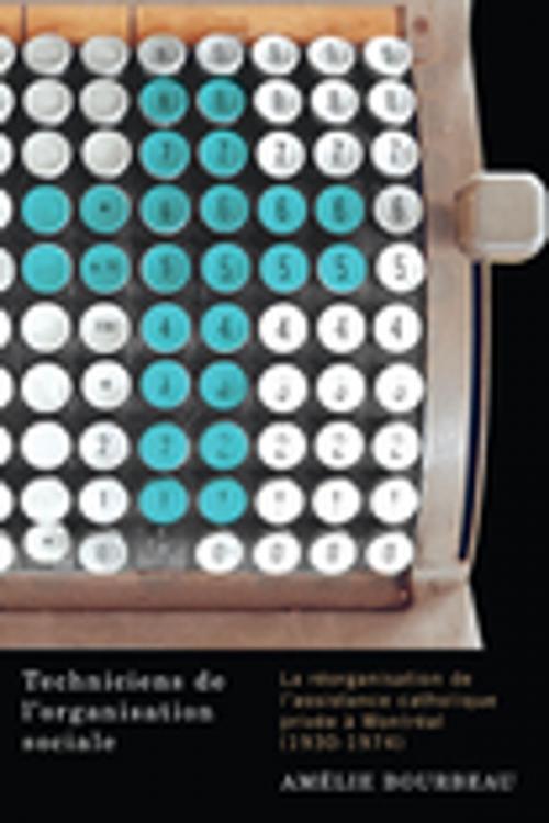 Cover of the book Techniciens de l'organisation sociale by Amélie Bourbeau, MQUP