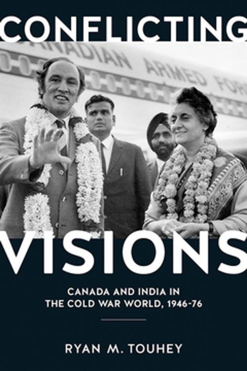 Cover of the book Conflicting Visions by Ryan Touhey, UBC Press