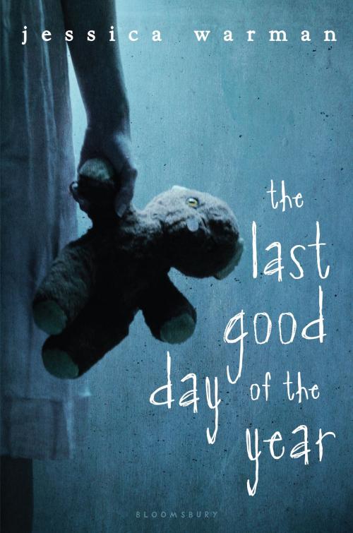 Cover of the book The Last Good Day of the Year by Jessica Warman, Bloomsbury Publishing