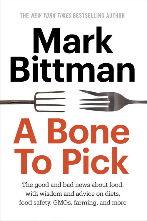 Cover of the book A Bone to Pick by Mark Bittman, Potter/Ten Speed/Harmony/Rodale