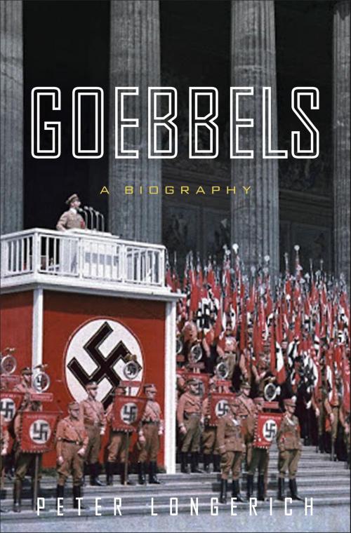 Cover of the book Goebbels by Peter Longerich, Random House Publishing Group