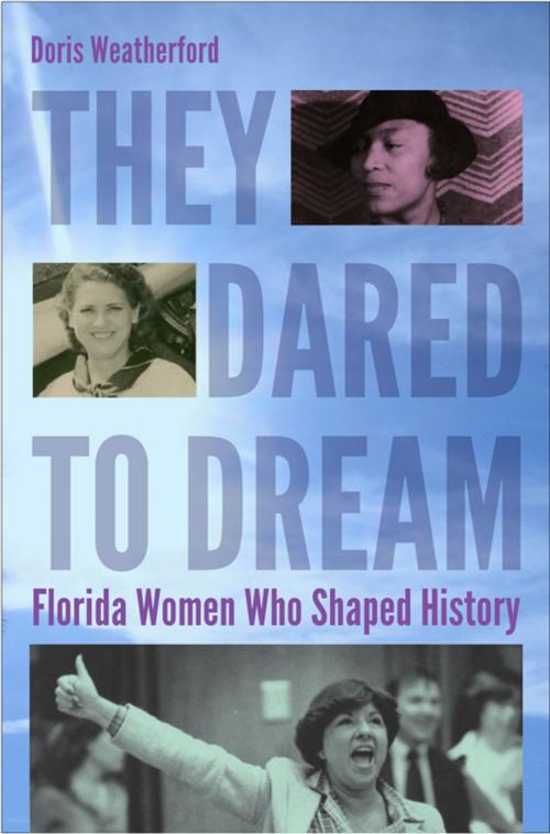 Cover of the book They Dared to Dream by Doris Weatherford, University Press of Florida