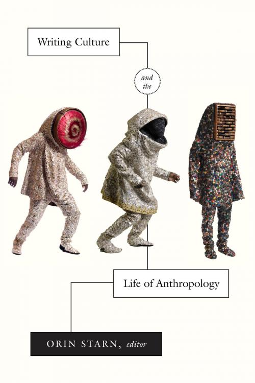 Cover of the book Writing Culture and the Life of Anthropology by , Duke University Press