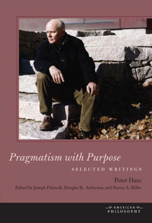 Cover of the book Pragmatism with Purpose by Peter Hare, Douglas R. Anderson, Steven A. Miller, Fordham University Press