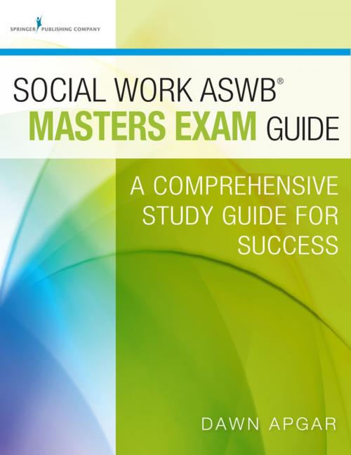 Cover of the book Social Work ASWB Masters Exam Guide by Dawn Apgar, PhD, LSW, ACSW, Springer Publishing Company