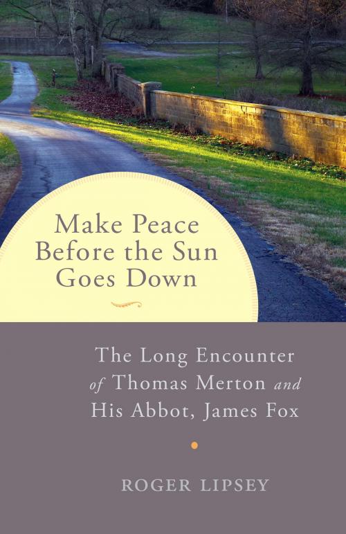 Cover of the book Make Peace before the Sun Goes Down by Roger Lipsey, Shambhala