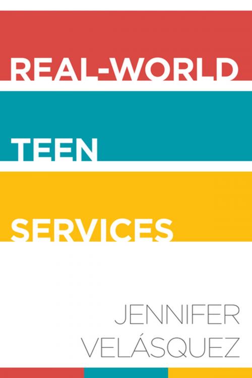 Cover of the book Real-World Teen Services by Velásquez, American Library Association
