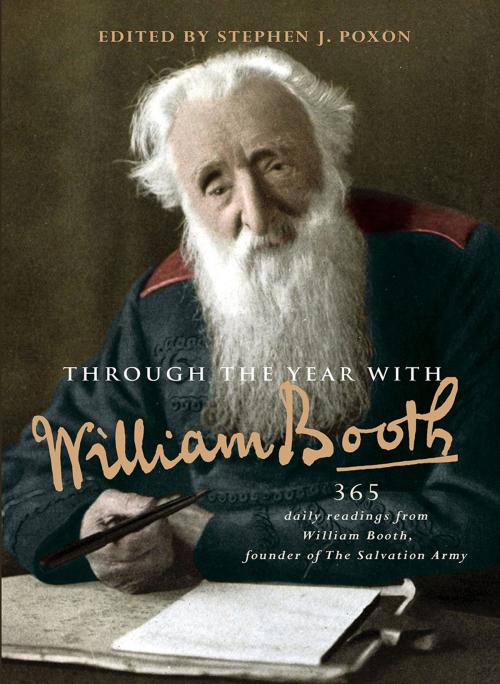 Cover of the book Through the Year with William Booth by Stephen Poxon, Lion Hudson LTD
