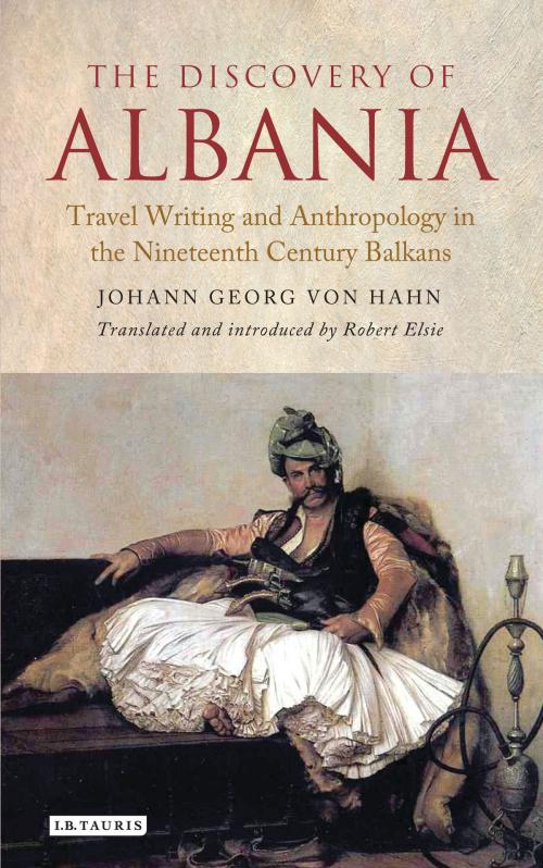 Cover of the book The Discovery of Albania by Johann George von Hahn, Bloomsbury Publishing