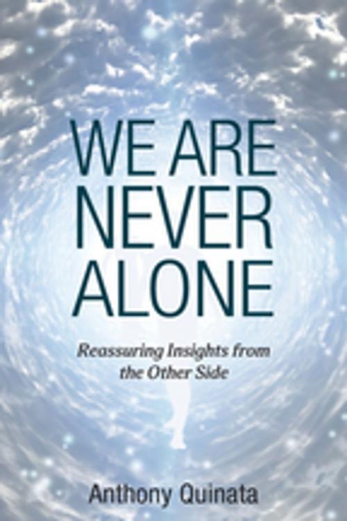 Cover of the book We Are Never Alone by Anthony Quinata, A.R.E. Press