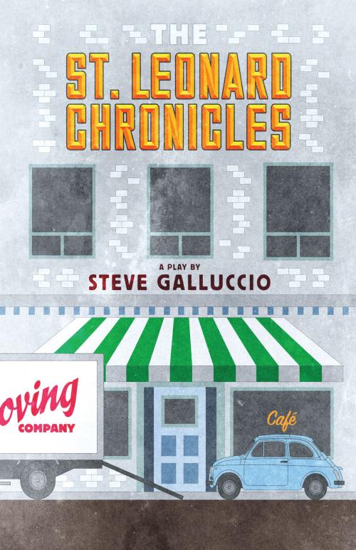 Cover of the book The St. Leonard Chronicles by Steve Galluccio, Talonbooks