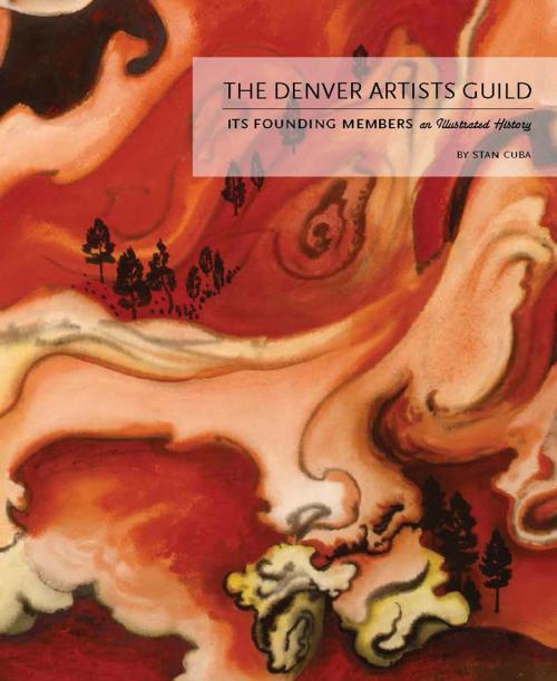 Cover of the book The Denver Artists Guild by Stan Cuba, University Press of Colorado